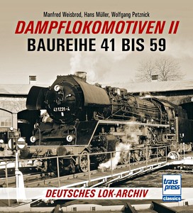 Livre : Dampflokomotiven II - Baureihe 41 bis 59 