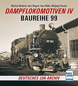 Buch: Dampflokomotiven IV - Baureihe 99