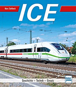 Livre: ICE - Geschichte, Technik, Einsatz