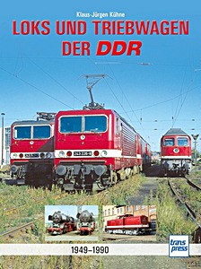 Livre : Loks und Triebwagen der DDR - 1949-1990 