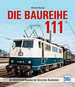 Książka: Baureihe 111 - Der letzte E-Lok-Klassiker der DB
