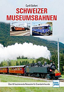 Schweizer Museumsbahnen