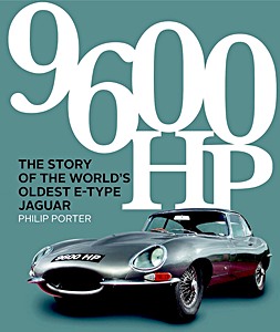 9600 HP - The Story of the World's Oldest E-Type