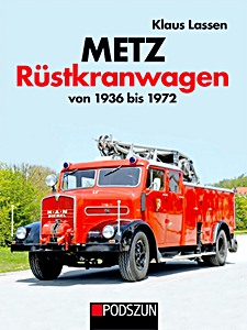 Książka: Metz Rüstkranwagen von 1936 bis 1972
