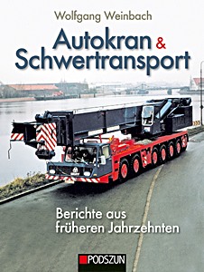 Cubierta libro Autokran & Schwertransport: Berichte aus früheren Jahrzehnten