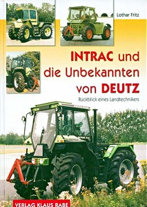 Książka: INTRAC und die Unbekannten von Deutz - Rückblick eines Landtechnikers 