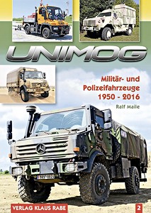 Książka: Unimog Militär- und Polizeifahrzeuge 1950 - 2016 (Band 2) 