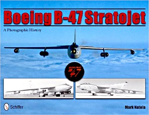 GSCH37581 Cover book Boeing B-47 Stratojet - A Photographic History