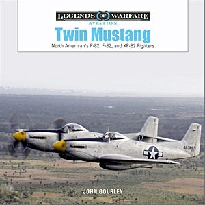 GSCH63498 Cover book Twin Mustang: North American's P-82, F-82, and XP-82 Fighters