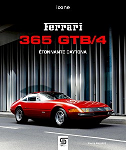 Buch: Ferrari 365 GTB/4 - Étonnante Daytona