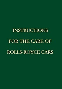 Okładka instrukcji napraw Instructions for the Care of Rolls-Royce Cars - 40-50 H.P. Six Cylinders (Reprint from 1920)