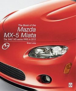 Okładka książki The Book of the Mazda MX-5 Miata - The ‘Mk3' NC-series 2005 to 2015
