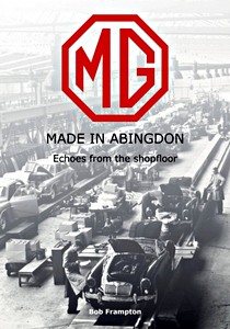 Okładka książki MG - Made in Abingdon : Echoes from the shopfloor