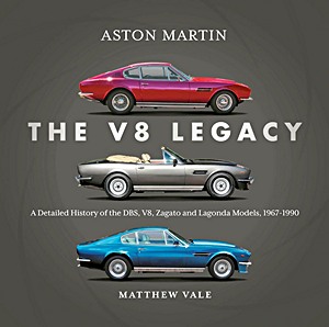 Omslag van het boek: Aston Martin - The V8 Legacy: A Detailed History of the DBS, V8, Zagato and Lagonda Models, 1967-1990