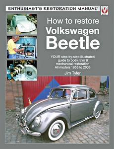 Portada manual How to restore: Volkswagen Beetle - All models (1953-2003) - Your step-by-step illustrated guide to body, trim & mechanical restoration