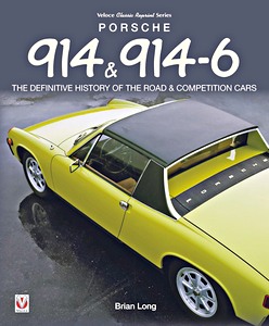 Okładka książki Porsche 914 & 914-6 : The Definitive History of the Road & Competition Cars