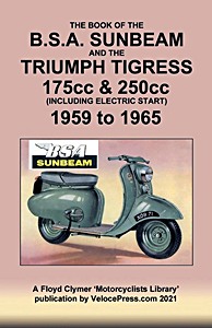 Couverture manuel The Book of the BSA Sunbeam & Triumph Tigress 175cc & 250cc Scooters (1959-1965)