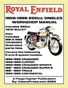 Royal Enfield 250cc Crusader Singles & 350cc New Bullet (1956-1966) - Workshop Manual