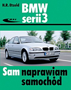Okładka instrukcji napraw BMW serii 3 - benzyna i diesel (typu E46)